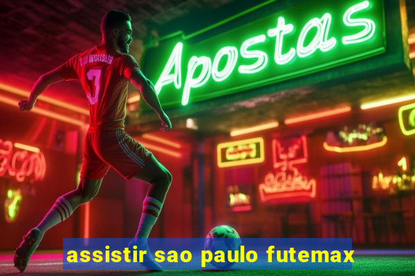 assistir sao paulo futemax